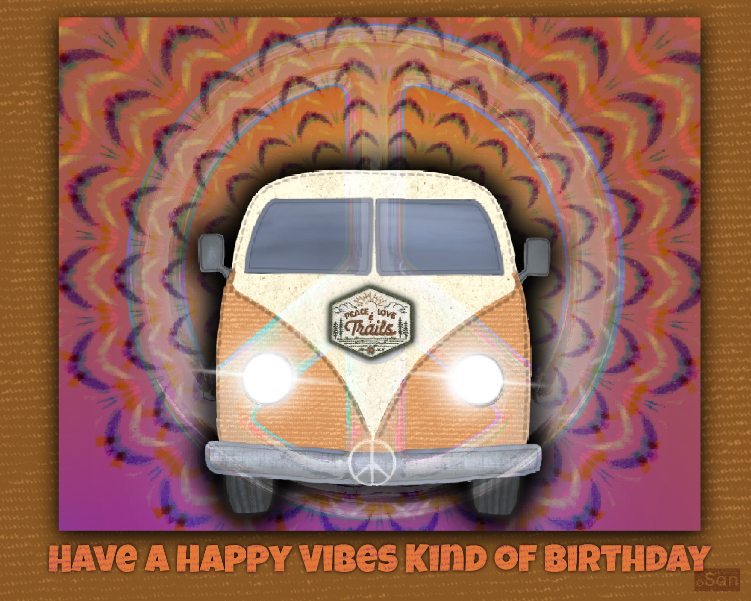 Have a happy vibes kind of birthday ecard